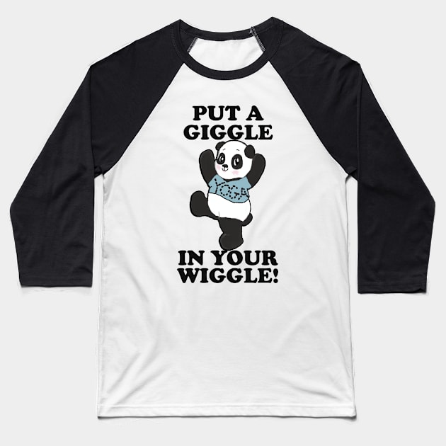 Panda Yoga Funny Gift PUT A GIGGLE IN YOUR WIGGLE! Pose Exercise Gift for Workout Baseball T-Shirt by tamdevo1